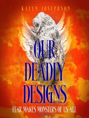 cover image of Our Deadly Designs